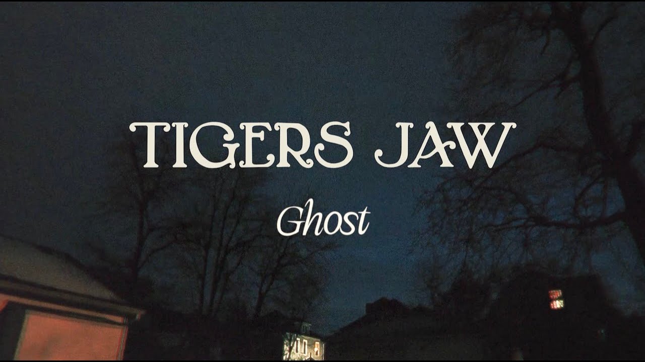 Tigers Jaw - Ghost (Official Lyric Video)