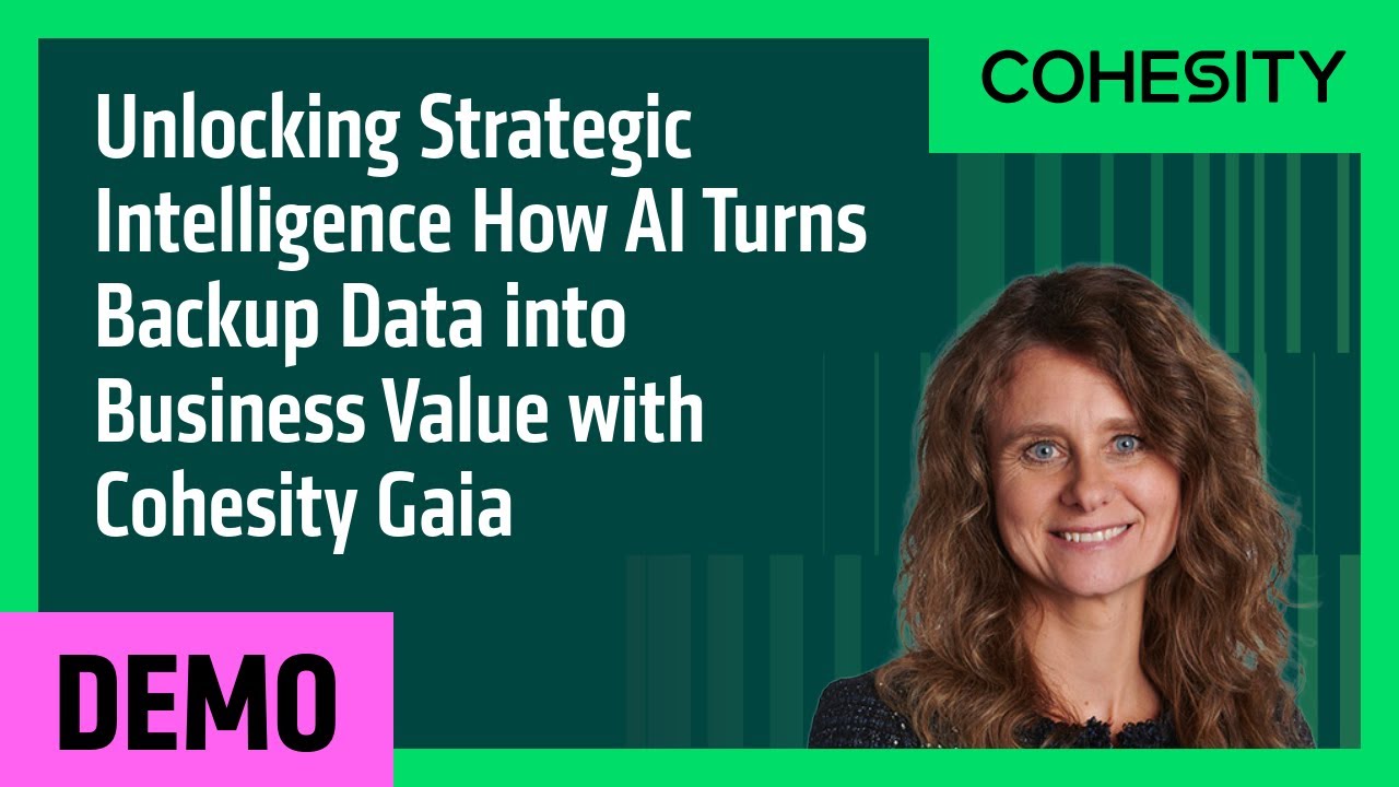 Unlocking Strategic Intelligence How AI Turns Backup Data into Business Value with Cohesity Gaia