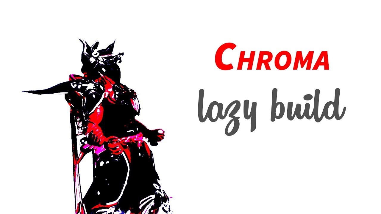 Warframe - Chroma | The Lazy Build | 6 Forma