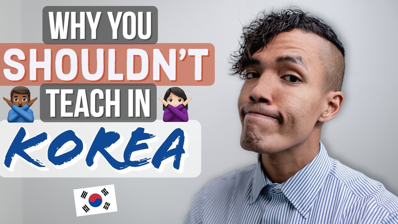 Why You SHOULDN'T Teach English in South Korea ...