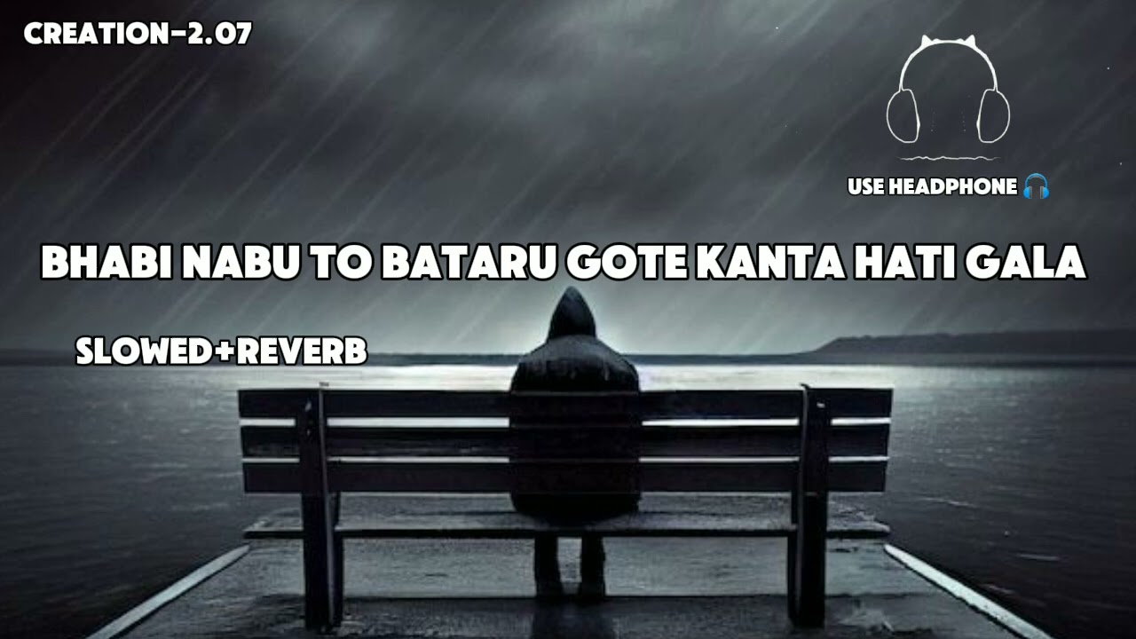 bhabi Nabu | to bata ru gote | kanta kati Gala odia sad lofi song .......