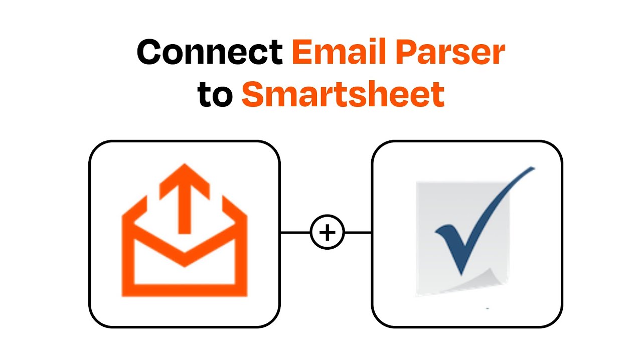 How to connect Email Parser to Smartsheet - Easy Integration