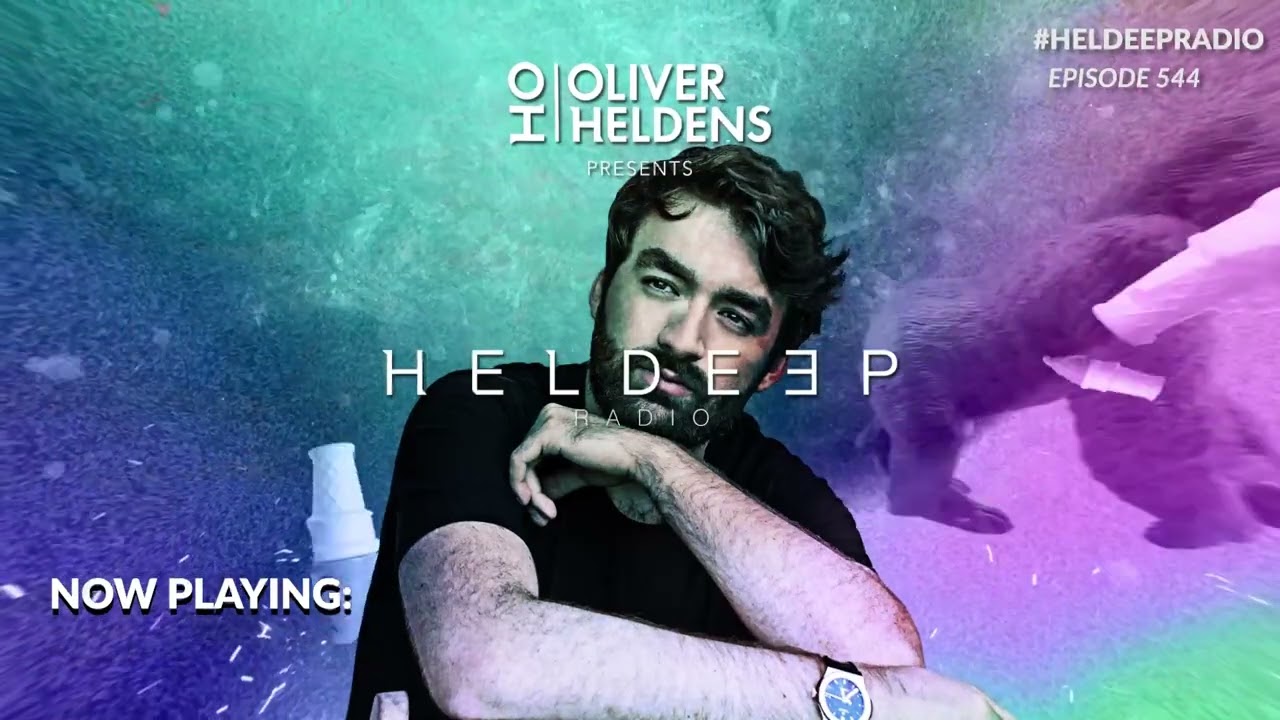 Oliver Heldens - Heldeep Radio #544