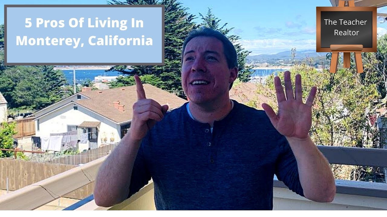 Top 5 Pros Of Living In Monterey, California