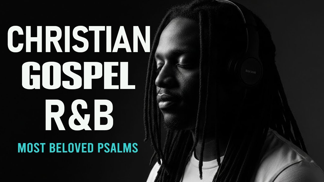 1 Hour of Psalms in Soulful R&B | Modern Christian Music for Prayer & Study