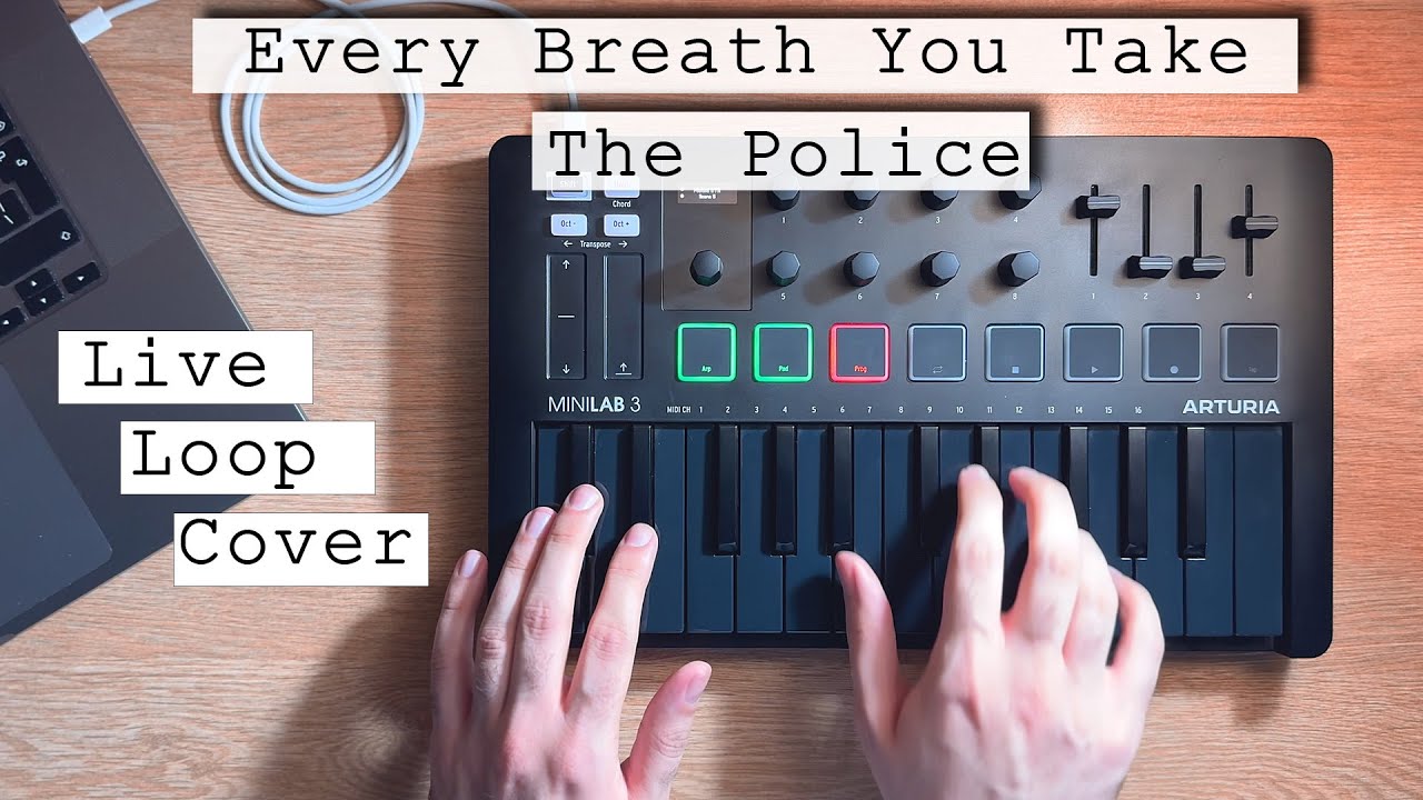 The Police - Every Breath You Take (Live Loop Cover) | Arturia MIniLab 3