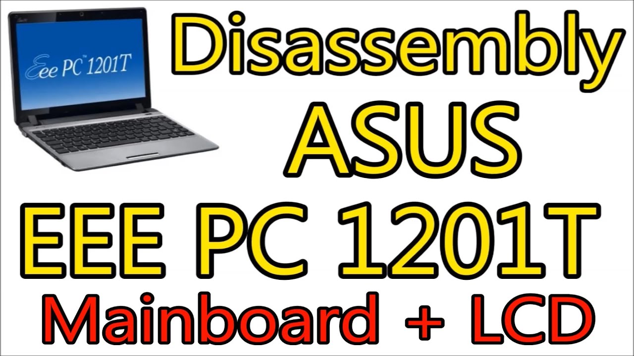 Dismount ASUS EEE PC 1201T | Mainboard + LCD | Disassembly Notebook