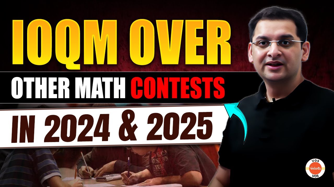 IOQM OVER OTHER MATH CONTESTS IN 2024 and 2025 | Olympiads | Abhay Sir | VOS