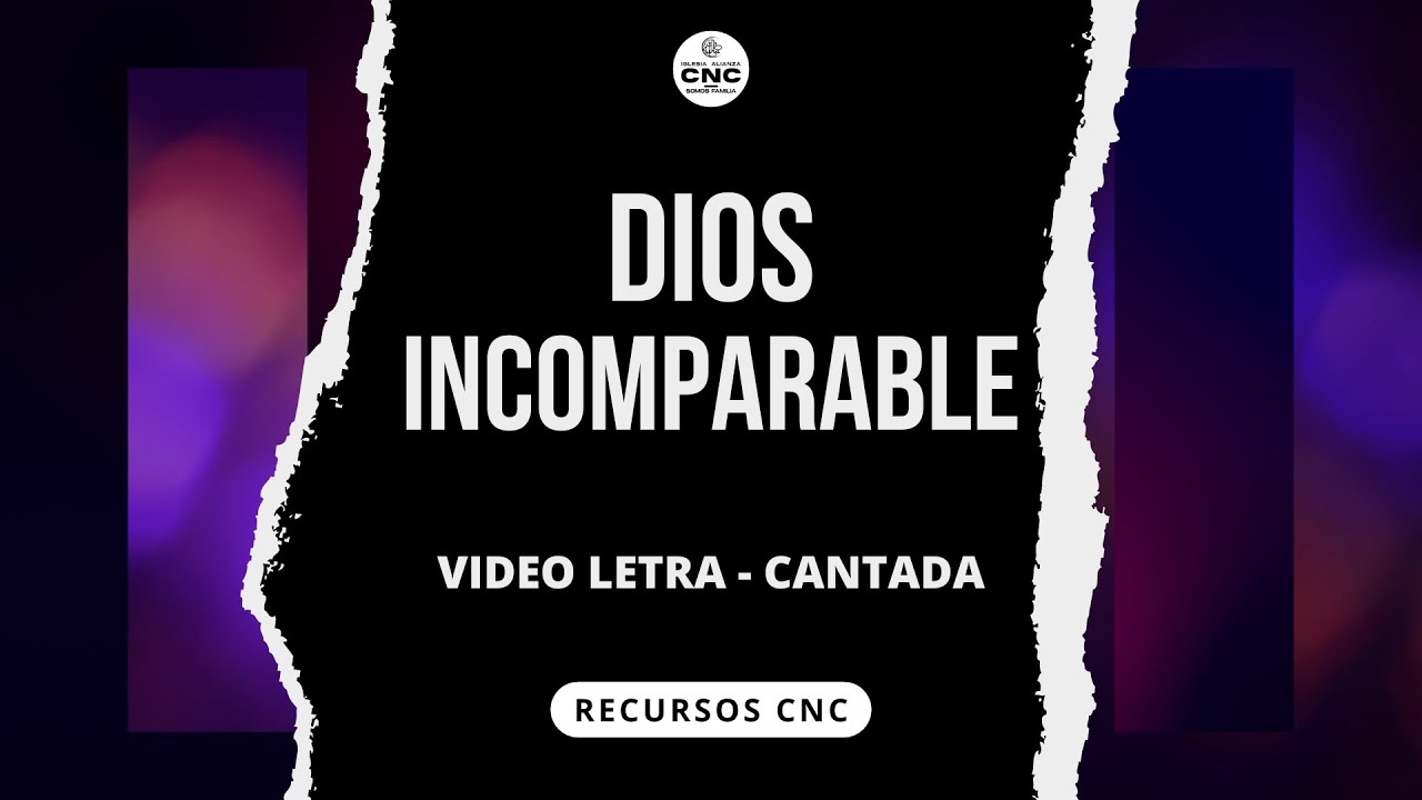 Dios Incomparable - Video Letra (Cantada)