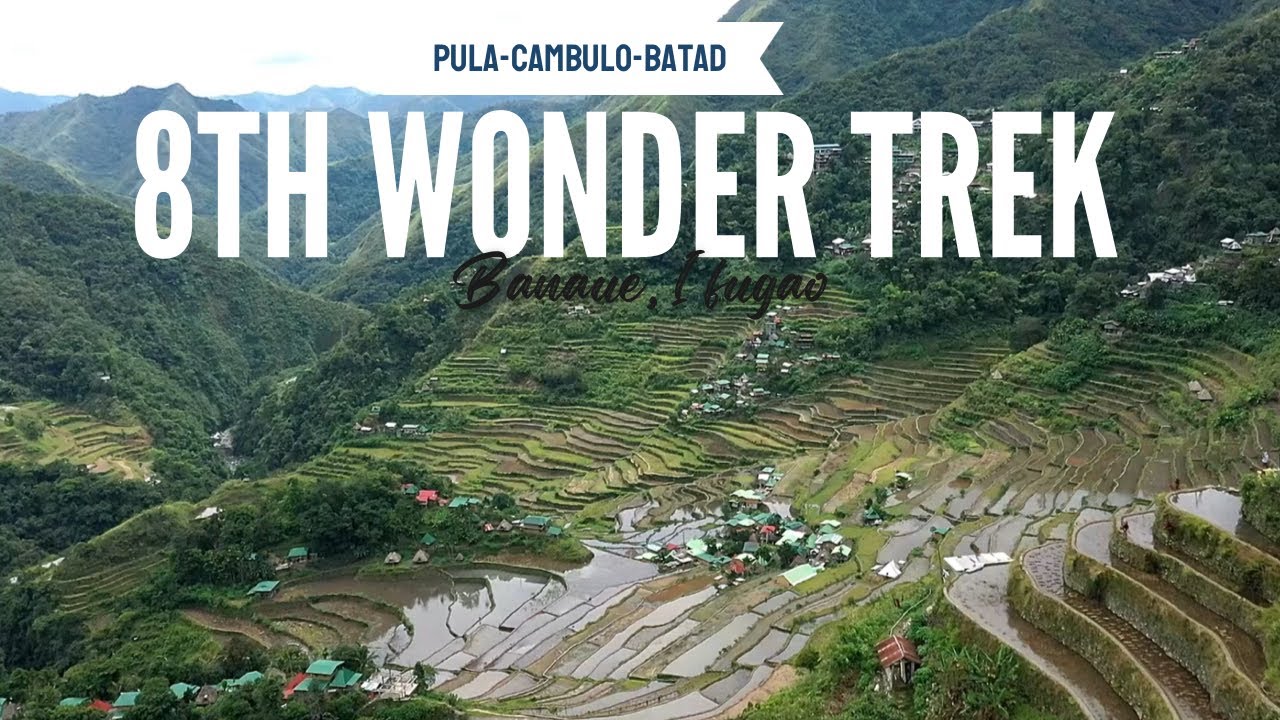 Banaue Trekking | Pula-Cambulo-Batad
