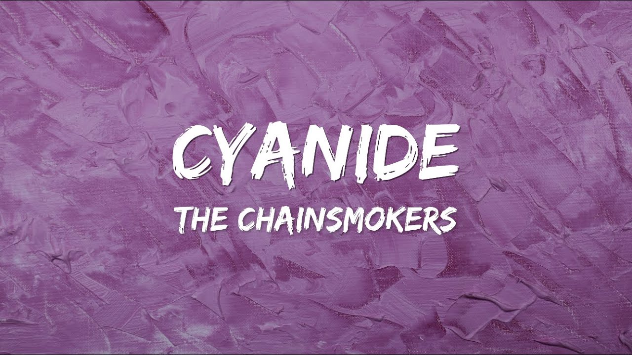 The Chainsmokers - Cyanide (Official Lyric Video)