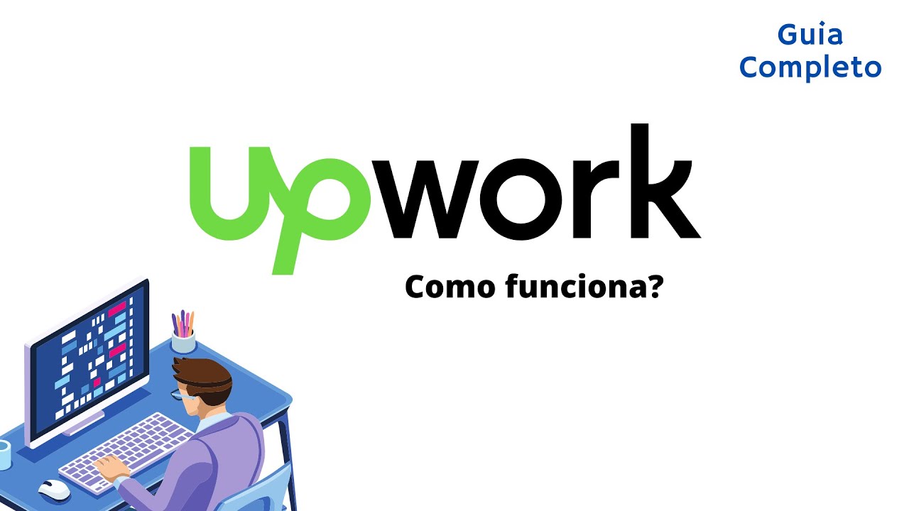 Upwork Como Funciona? | O Que É? | Guia Completo Para Iniciantes