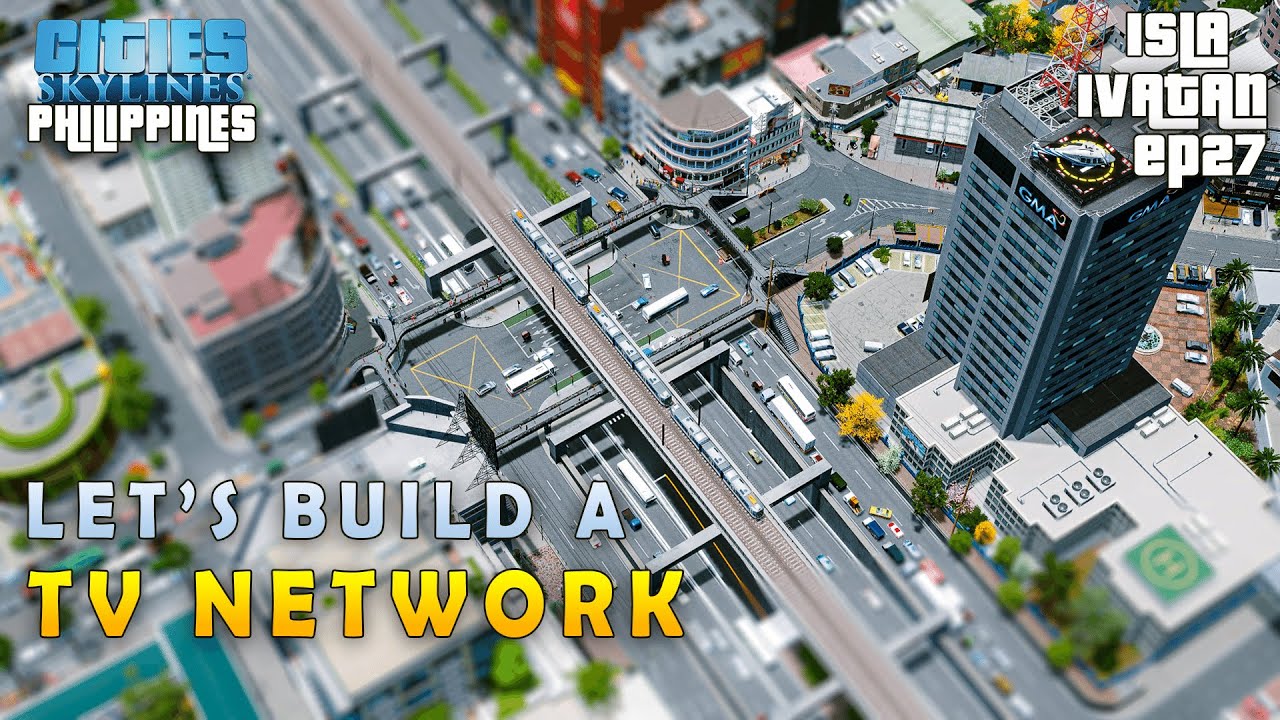 TV and Radio Station Build- (GMA) Cities Skylines: Philippines- Isla Ivatan [ep27]
