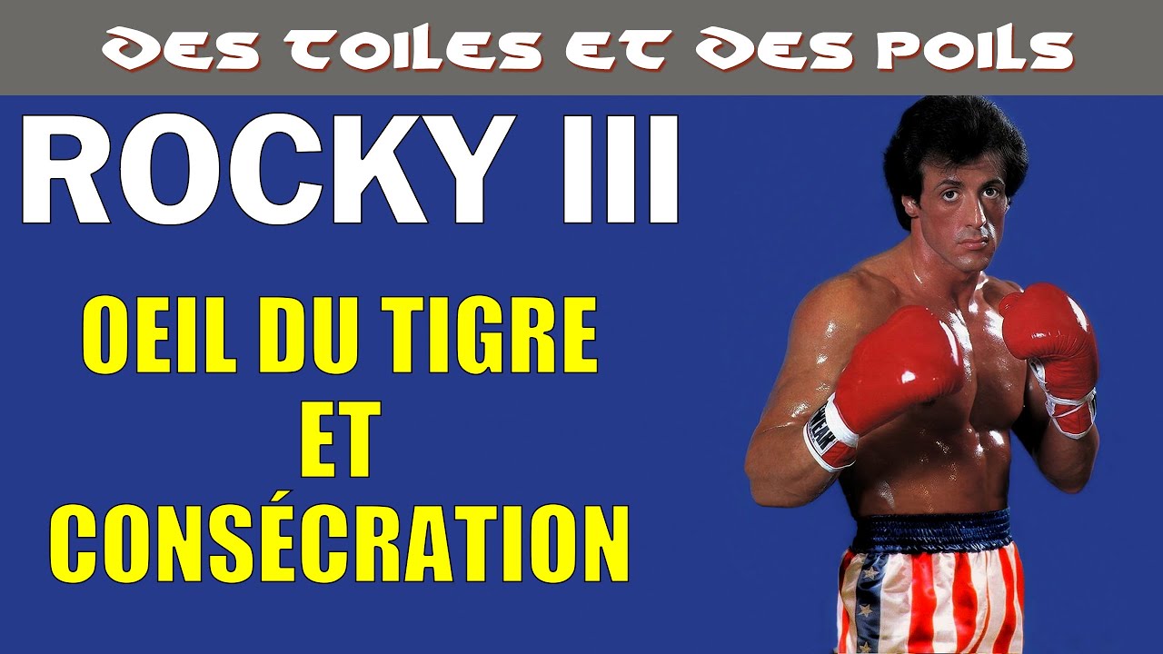 Rocky III, l'œil du Tigre de Sylvester Stallone - Analyse & Critique