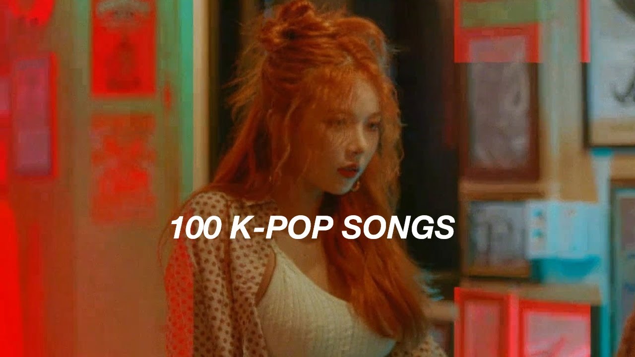 My Top 100 Favourite K-Pop Songs