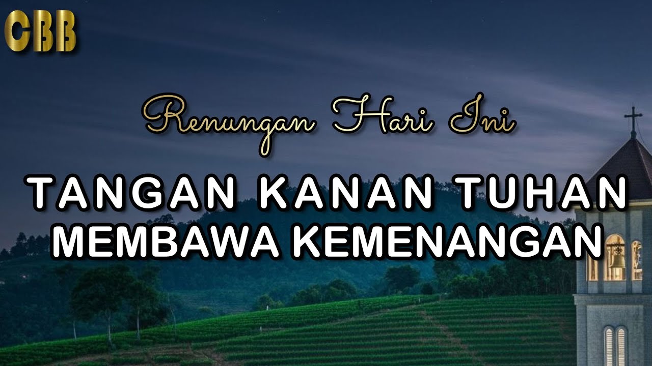 TANGAN KANAN TUHAN membawa KEMENANGAN - Renungan Hari Ini 20/08/25 - Kornelius Nugroho - CBB 2025