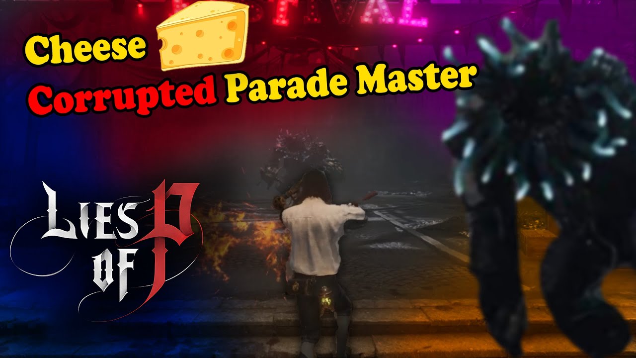 Cheese Corrupted Parade Master Lie's Of P