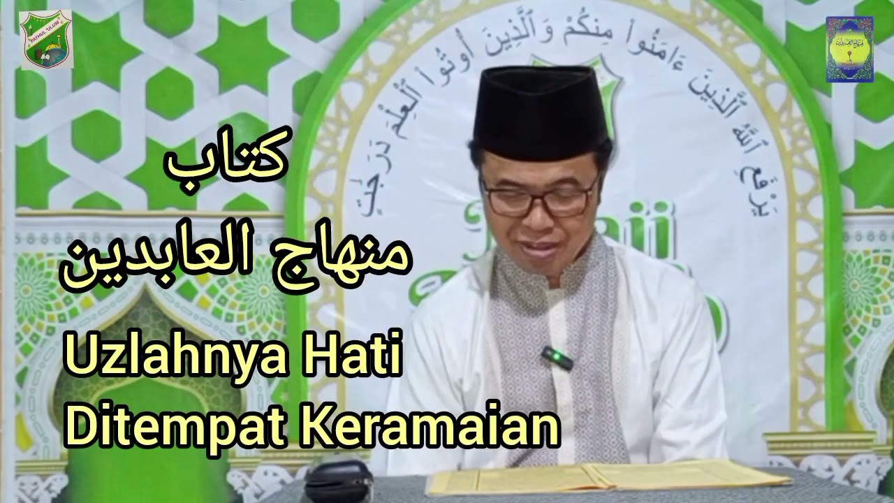 Kajian Kitab Minhajul'abidin (uzlahnya hati ditempat keramaian) I Fathul'ulum I Aby Muhammad Irfan