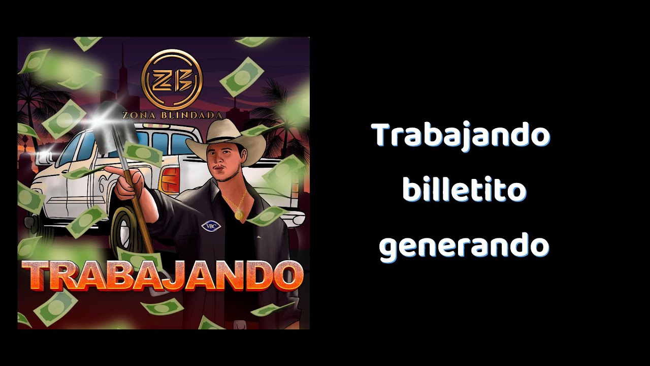 Zona Blindada - Trabajando (Letra)