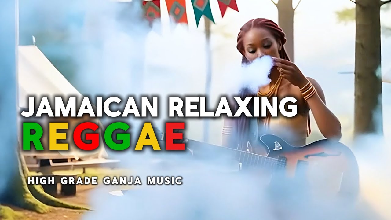 Jamaican Relaxing Reggae Music🔥🌴🌿🎵 | High Grade Ganja Music🌿