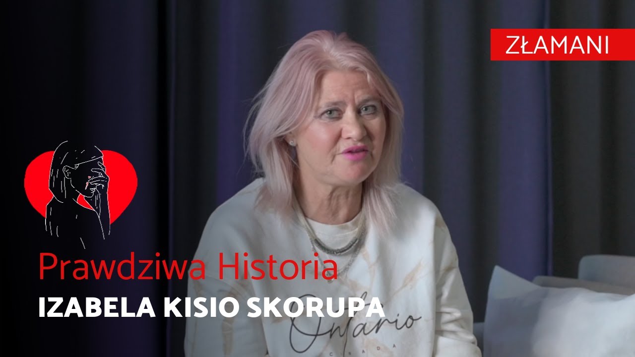 Izabela Kisio Skorupa - Prawdziwa Historia | Złamani | Dokument 2022