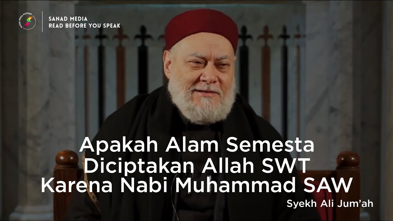 Apakah Alam Semesta Diciptakan Karena Nabi Muhammad SAW? | Syekh Ali Jum'ah MESIR