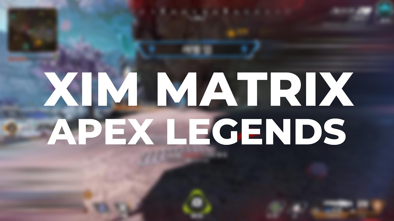 [XIM MATRIX] APEX LEGENDS SEASON 26 SETTINGS