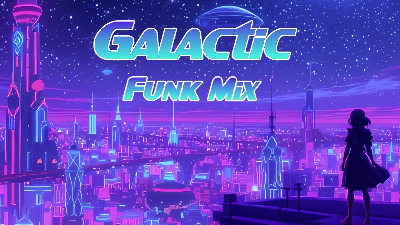 Galactic Funk Mix | A Dream Beyond the Stars✨