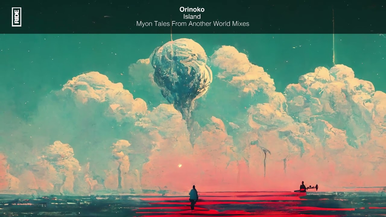 Orinoko - Island (Myon Tales From Another World Mix)