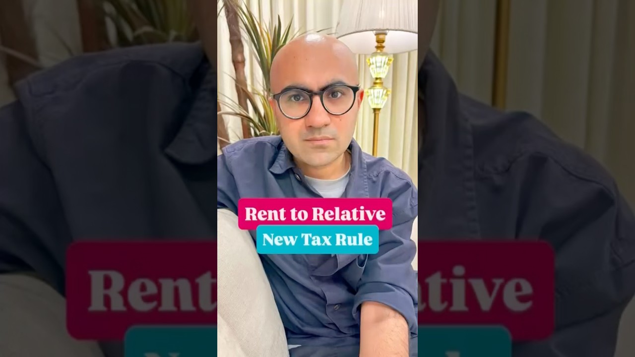Rent to Relative New Tax Rule | Business | Sarthak Ahuja