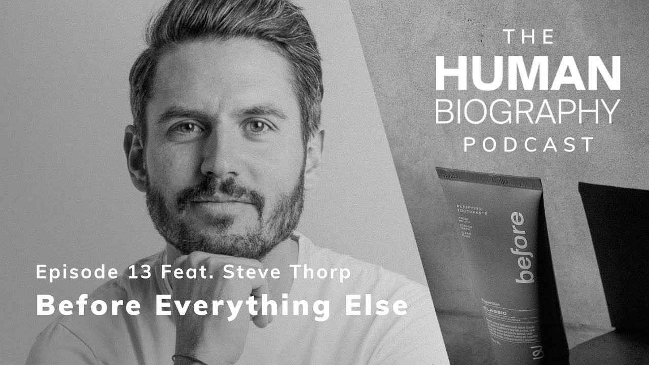 Human Biography Podcast #13 -  Steve Thorp