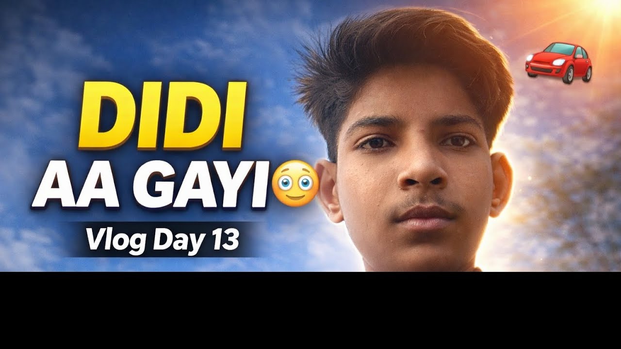 Vlog Day 13 | Aaj Gaye Didi Ko Lene 🚗💛 Emotional Safar To Amdara | Village Life Vlog