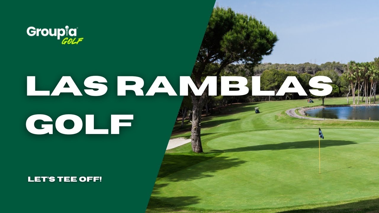 Las Ramblas Golf - Book Your Costa Blanca Golf Trip