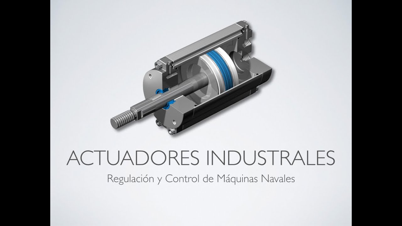 Descripción de los actuadores industriales