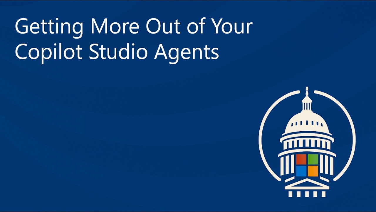 Getting More Out of Your Copilot Studio Agents