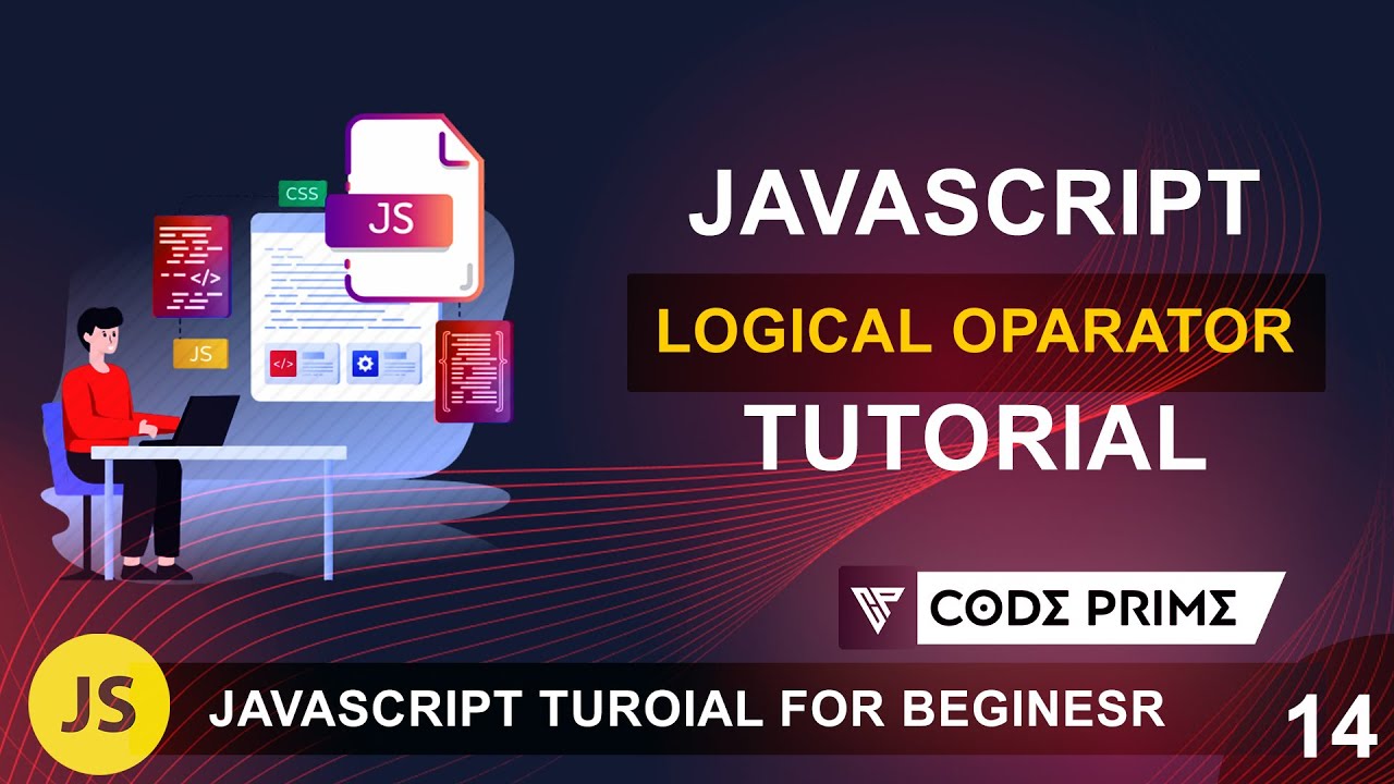 How to use Logical Oparator in javascript | JS Tutorial: 14 | BY Codeprime