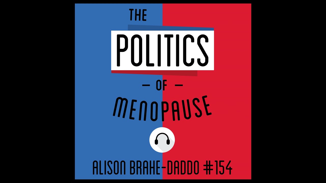 154: The Politics of Menopause - Alison Brahe-Daddo