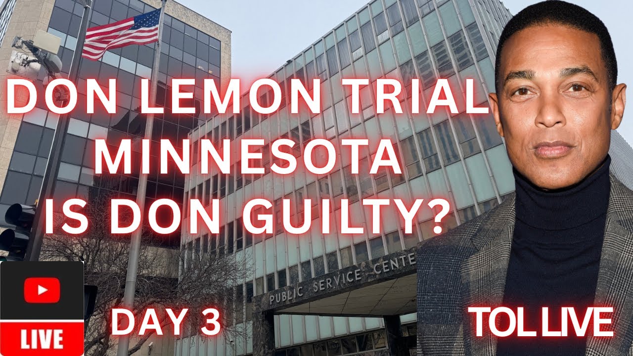 LIVE COVERAGES DON LEMON TRIAL- IS DON GUILTY? MINNEAPOLIS, MINNESOTA