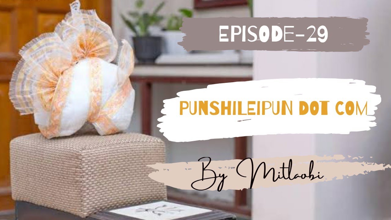 Punshileipun Dot Com - Ep.29 | Paenubi Yaikhom | Mitlaobi