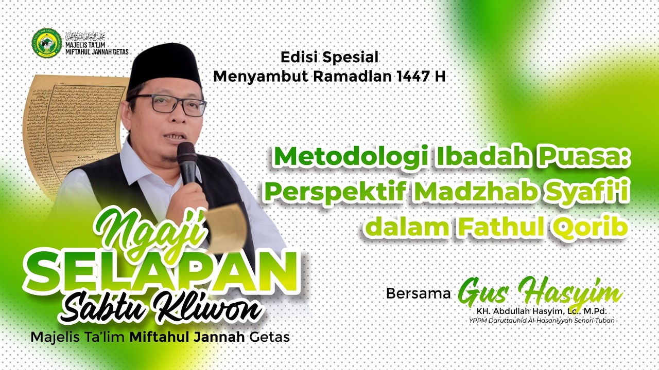 [11] NGAJI FIQIH PUASA (PRA RAMADLAN) - SELAPAN SABTU KLIWON - BERSAMA KH. ABDULLAH HASYIM, Lc. MA.