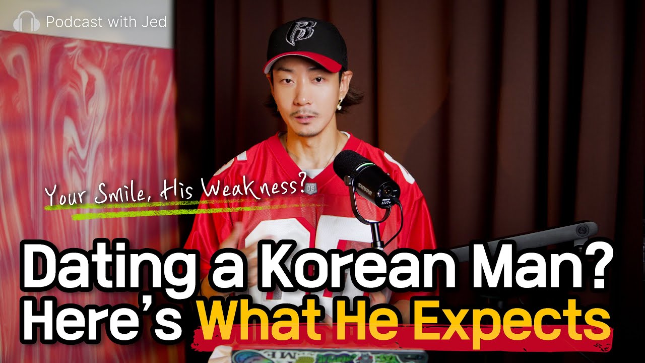 What Do Korean Men 🇰🇷 REALLY Expect from Their Partner? | Podcast with Jed | EP31