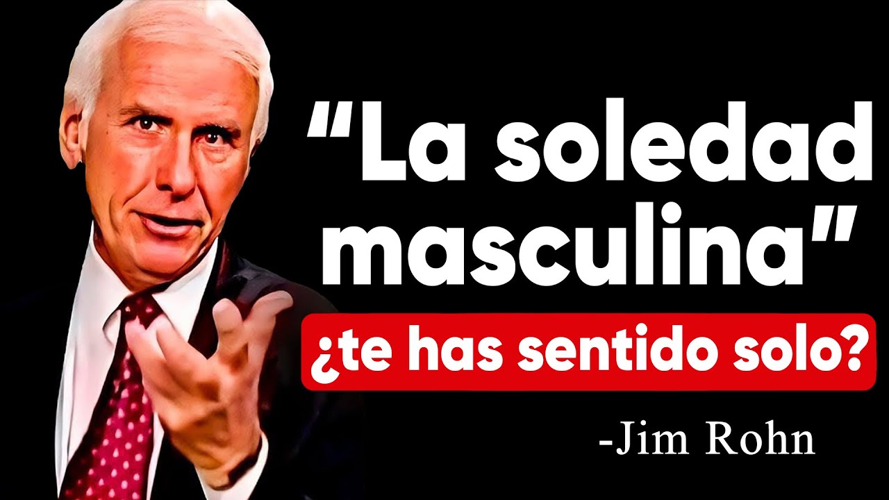 Un HOMBRE que VIVE SOLO SIN ESPOSA y SIN AMIGOS... | Discurso Motivacional de Jim Rohn
