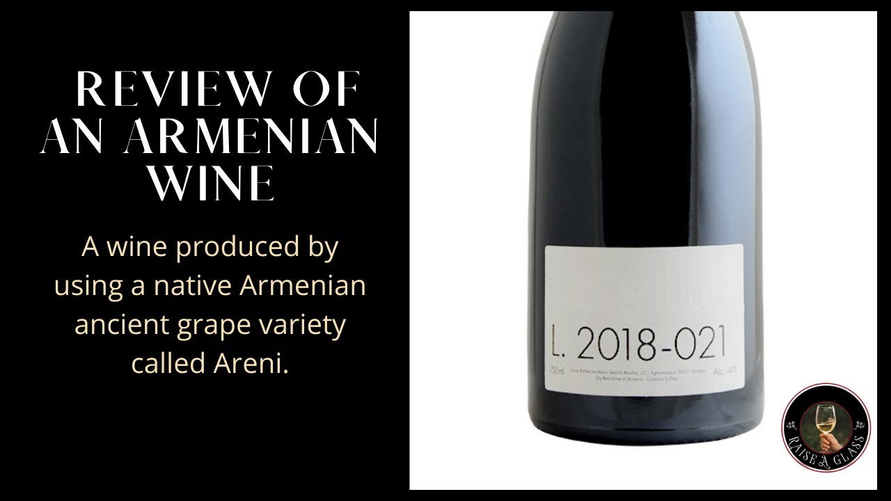 Review and Tasting of an Armenian Wine