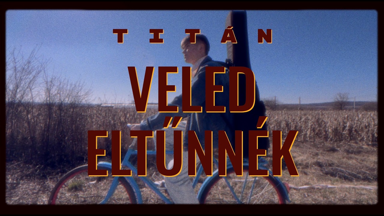 TITÁN - Veled eltűnnék!