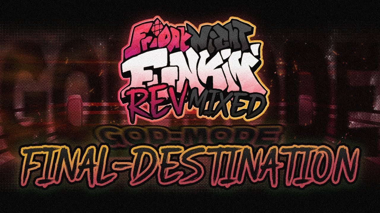 Final Destination Rev-Mixed Godmode Fanchart