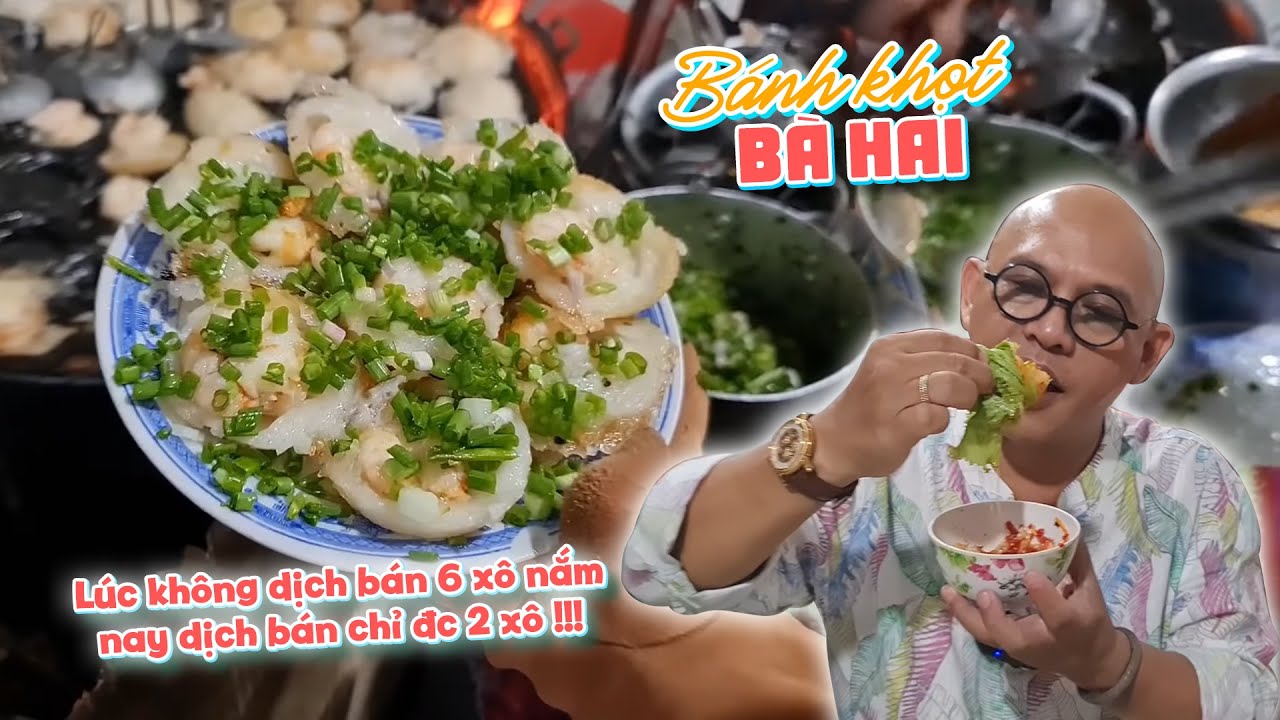 FFG #788 : Bánh Khọt Bà Hai nức tiếng Vũng Tàu ngày thường không d.ị.c.h tiêu thụ 6 xô nước mắm ???
