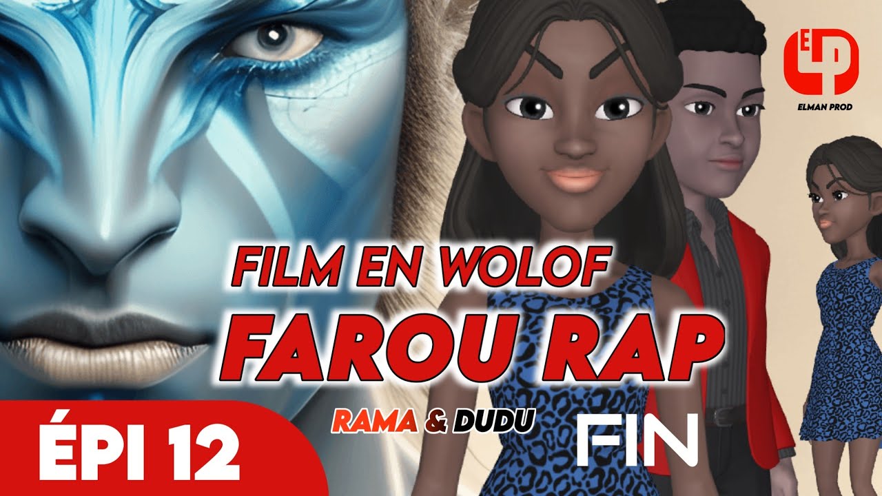 Film de  Farou Rap - En Wolof  Épisode 12 - FIN