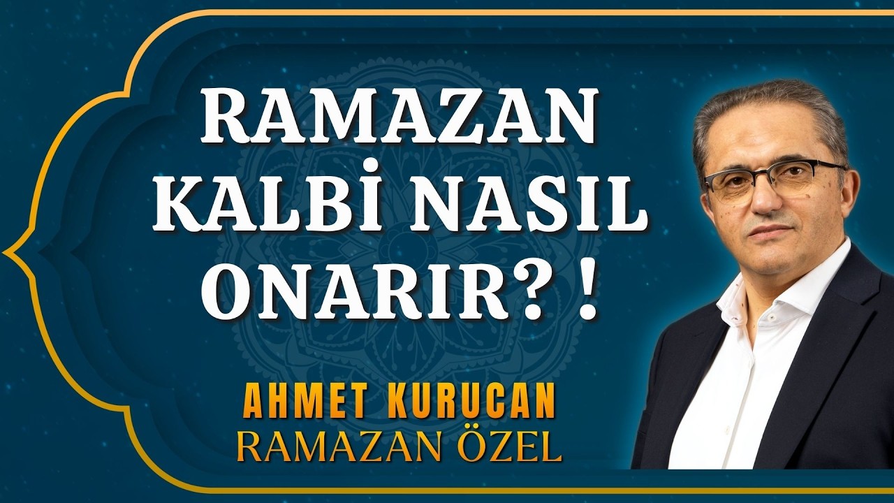 Ramazan Kalbi Nasıl Onarır? | Her Güne Bir Hadis