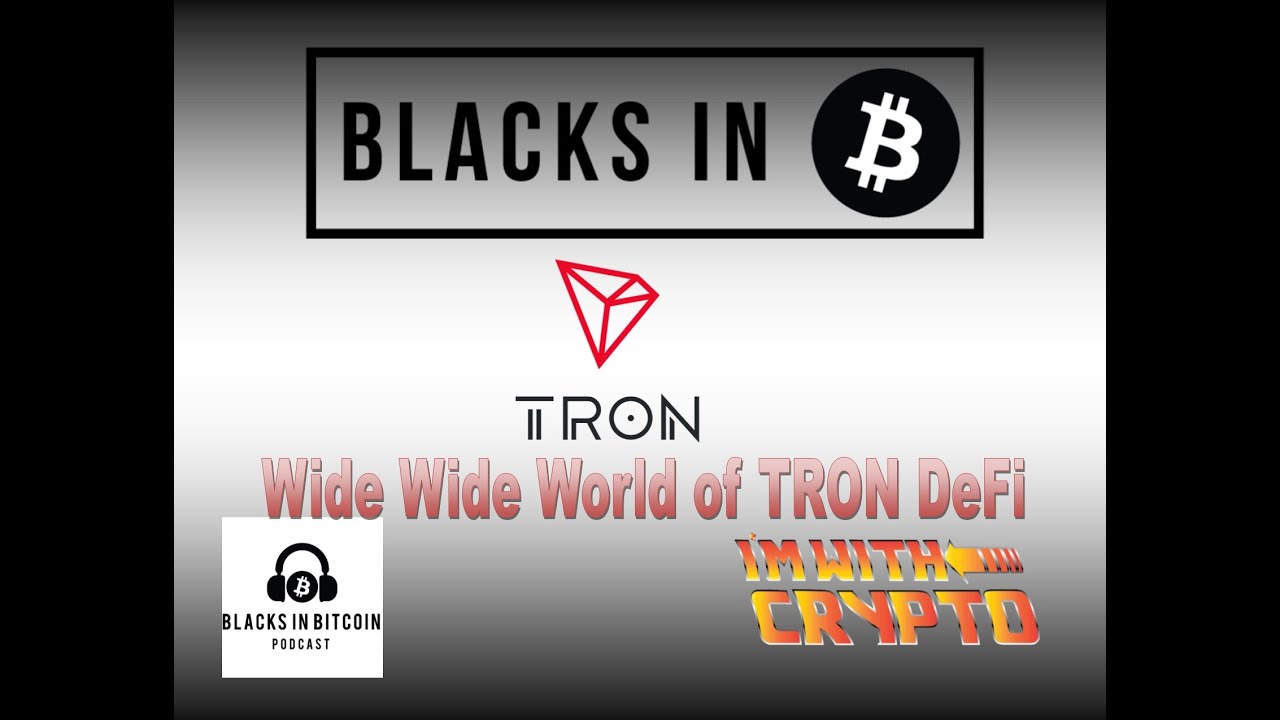 #26: Wide Wide World of TRON DeFi  1-31-21