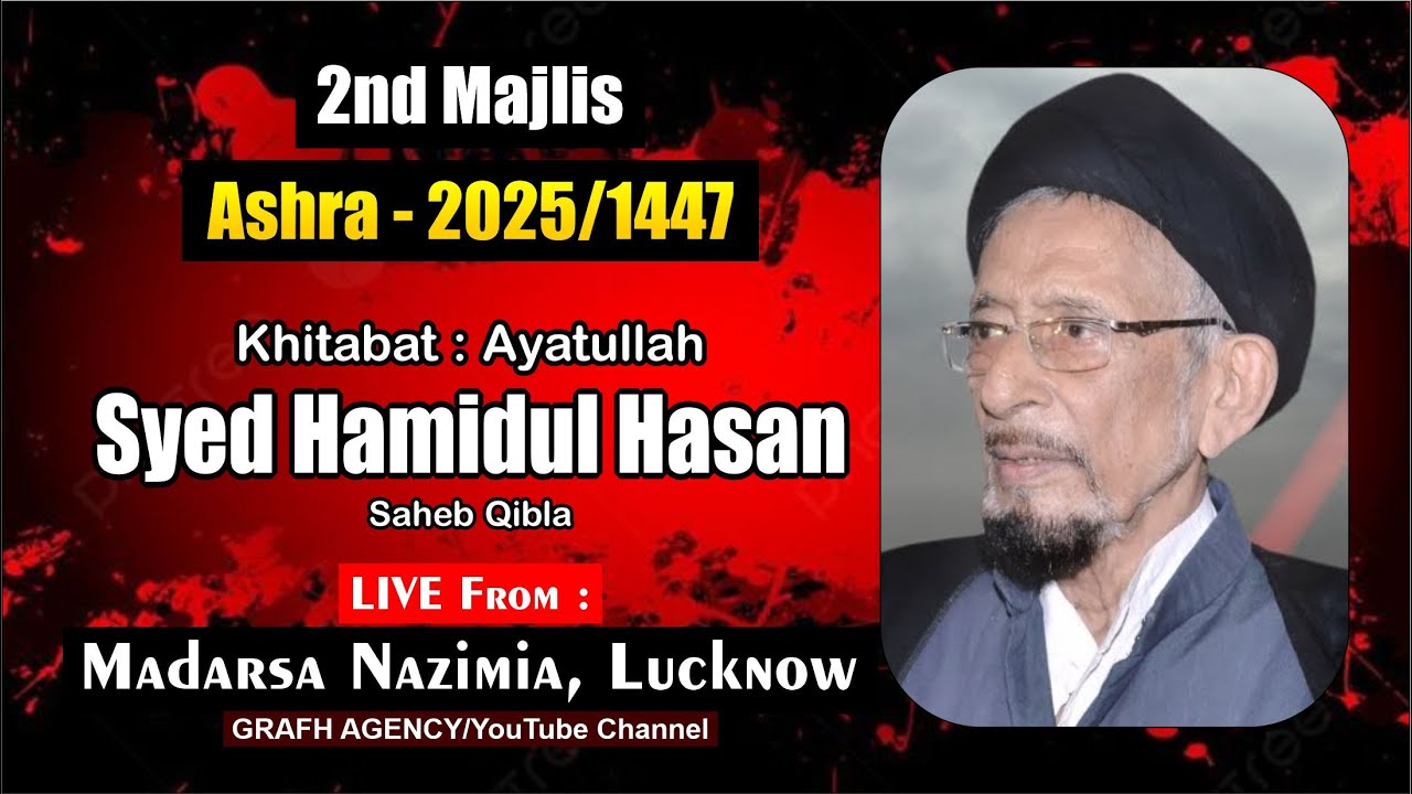 🔴 Ayatullah Hamidul Hasan | 2nd Majlis | Ashra 1447 - 2025 | Madarsa Nazmia | Lucknow India